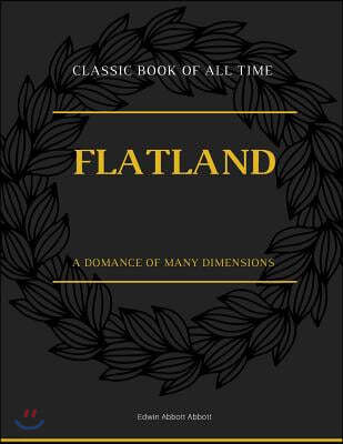 Flatland: A Romance of Many Dimensions