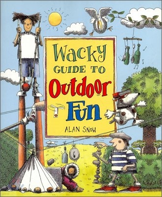 Wacky Guide to Outdoor Fun