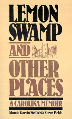 Lemon Swamp and Other Places: A Carolina Memoir