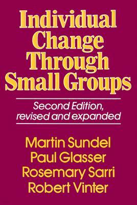 Individual Change Through Small Groups, 2nd Ed.