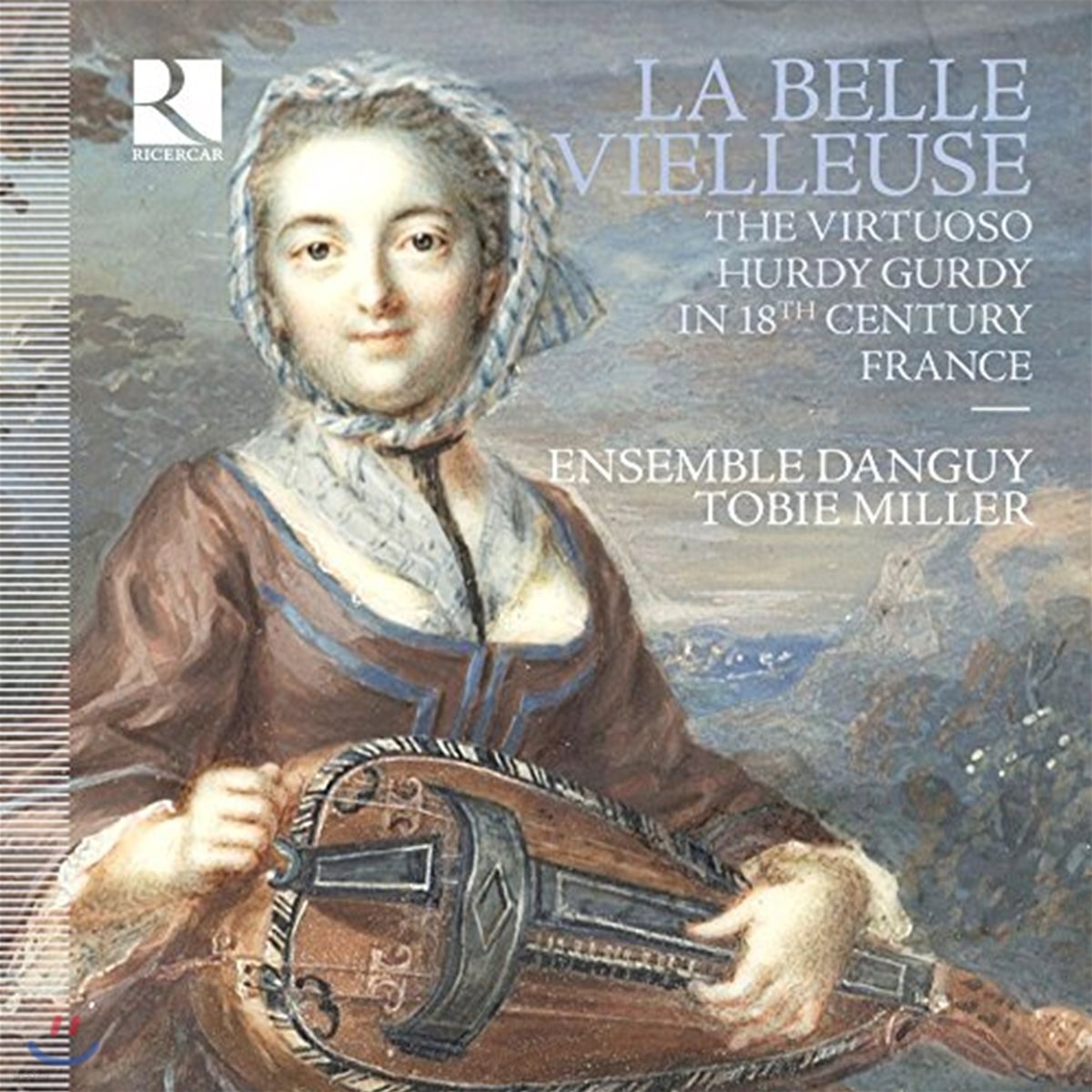Ensemble Danguy 교현금을 타는 여인 - 18세기 프랑스 허디거디 명인들 (La Belle Vielleuse - The Virtuoso Hurdy Gurdy in 18th Century France)