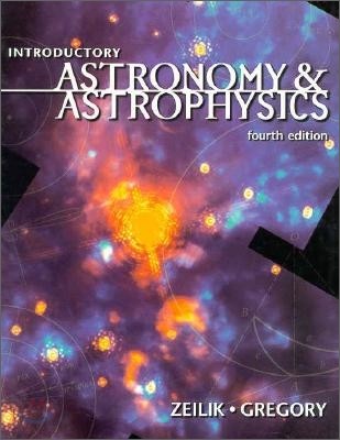 Introductory Astronomy and Astrophysics, 4/E