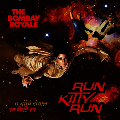 Bombay Royale — Run Kitty Run 앨범 커버