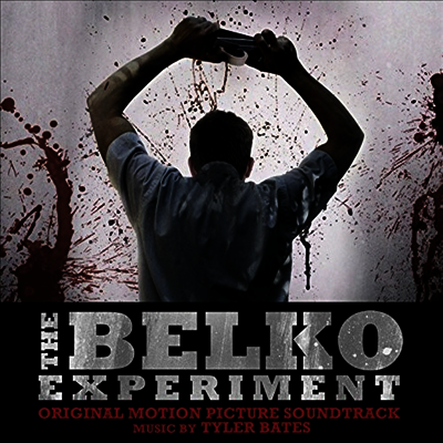 Tyler Bates — Belko Experiment (더 벨코 익스페리먼트) (Soundtrack) 앨범 커버