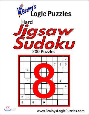 Brainy's Logic Puzzles Hard Jigsaw Sudoku #8: 200 Puzzles