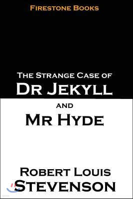 The Strange Case of Dr Jekyll and MR Hyde: Firestone Books Edition