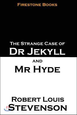 The Strange Case of Dr Jekyll and MR Hyde: Firestone Books Edition
