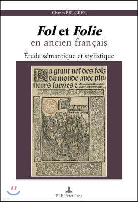  Fol  Et  Folie  En Ancien Francais: Etude Semantique Et Stylistique