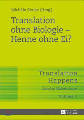 Translation Ohne Biologie - Henne Ohne Ei?