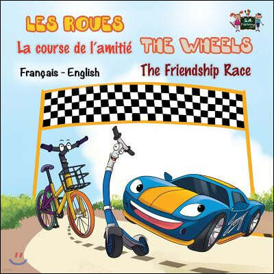 La course de l'amitie - The Friendship Race: French English Bilingual Edition