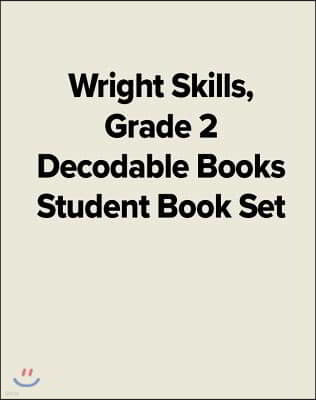 Wright Skills, Grade 2 Decodable Books Student Book Set