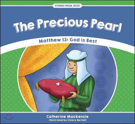 The Precious Pearl: Matthew 13: God Is Best