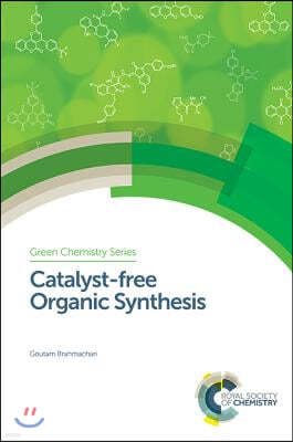 Catalyst-Free Organic Synthesis