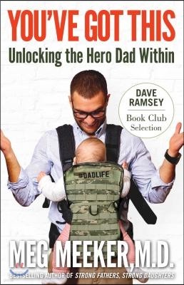 You've Got This: Unlocking the Hero Dad Within