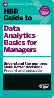 HBR Guide to Data Analytics Basics for Managers