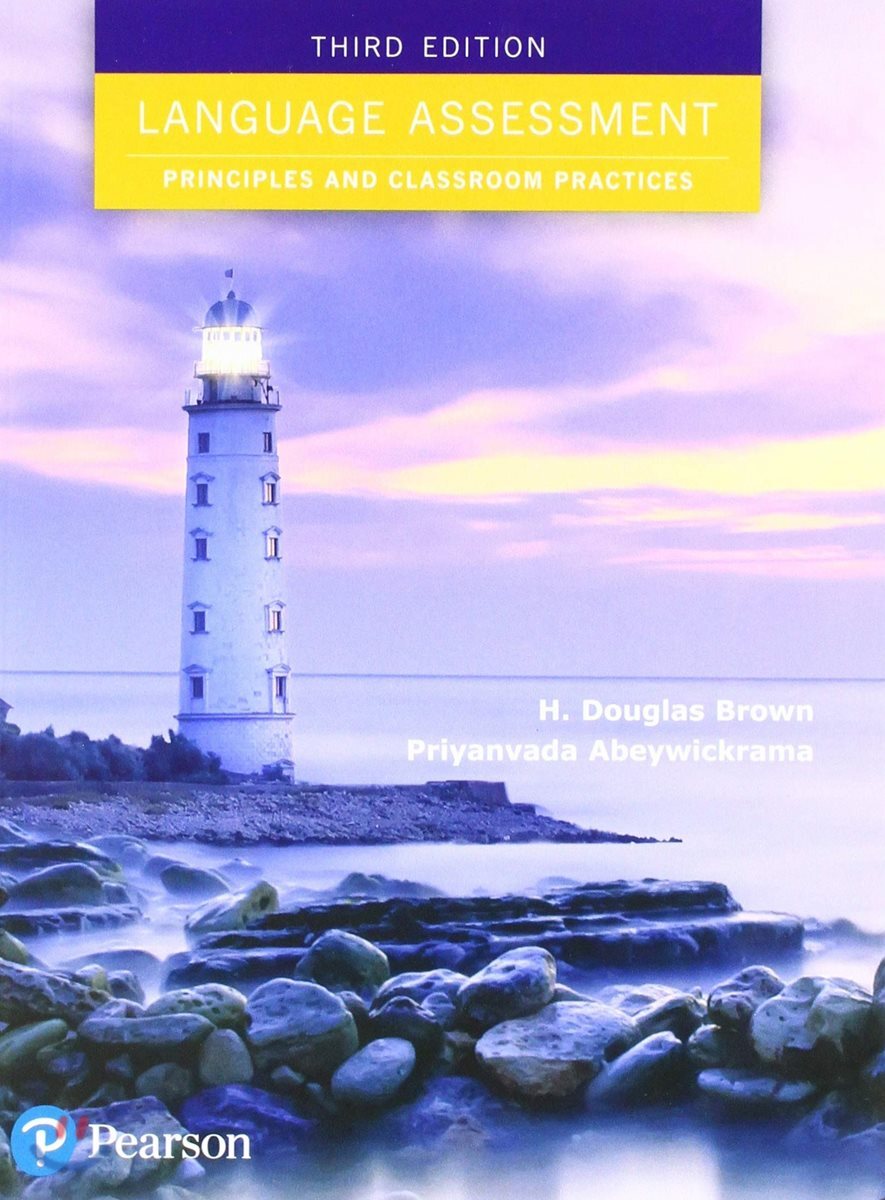 Language Assessment: Principles and Classroom Practices