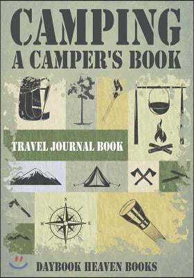 Camping, A Camper's Book Travel Journal Book