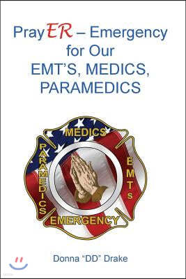 Prayer for Our Emts, Medics, Paramedics