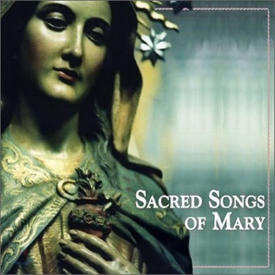 Sacred Songs of Mary