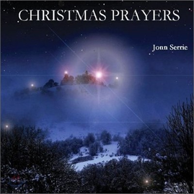 John Serrie - Christmas Prayers