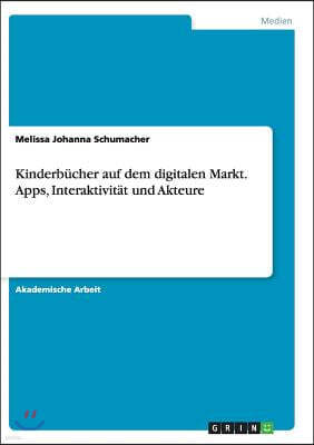 Kinderb?cher Auf Dem Digitalen Markt. Apps, Interaktivit?t Und Akteure