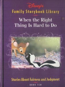 Disney's Family Storybook Library: 'When the Right Thing Is Hard to Do' (Hardcover) Book 10