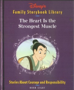 The Heart Is the Strongest Muscle: Stories About Courage and Responsibility (Disney's Family Storybook Library, 8) (Hardcover)