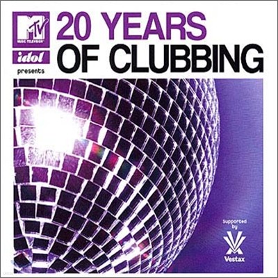 MTV Idol Presents: 20 Years Of Clubbing