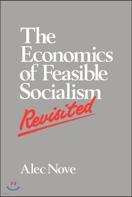 The Economics of Feasible Socialism Revisited