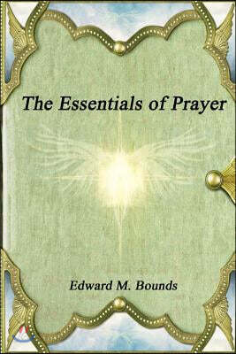 The Essentials of Prayer
