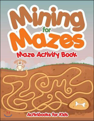 Mining for Mazes - Maze Activity Book