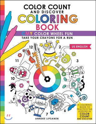 Color Count and Discover Coloring Book: CMY Color Wheel Fun