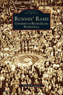 Runnin' Rams: University of Rhode Island Basketball