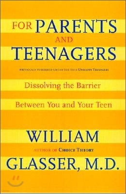 For Parents and Teenagers: Dissolving the Barrier Between You and Your Teen