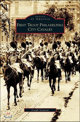 First Troop Philadelphia City Cavalry