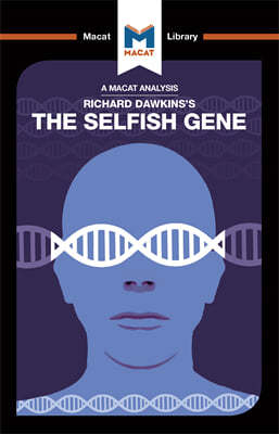 An Analysis of Richard Dawkins's The Selfish Gene