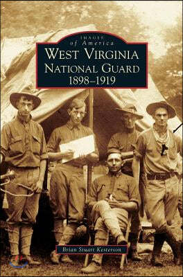West Virginia National Guard: 1898-1919