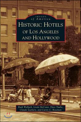 Historic Hotels of Los Angeles and Hollywood