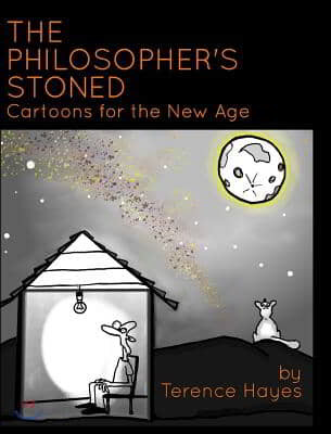 The Philosopher's Stoned: Cartoons For The New Age