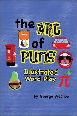 The Art of Puns: Illustrated Word Play