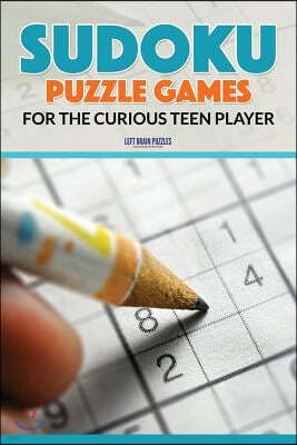 Sudoku Puzzle Games for the Curious Teen Player