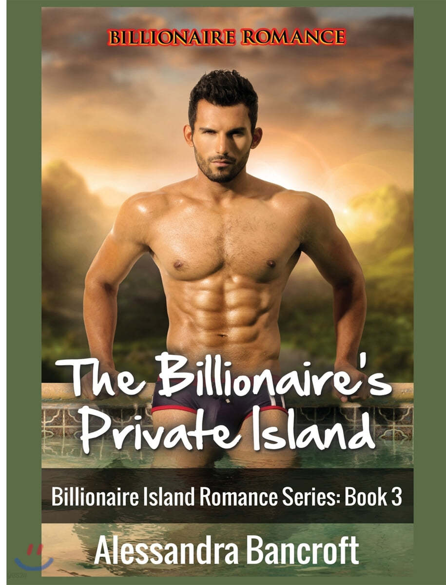 Billionaire Romance: The Billionaire&#39;s Private Island