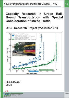 Gardners Books Neues verkehrswissenschaftliches Journal - Ausgabe 16: Capacity Research in Urban Rail-Bound Transportation with Special Consideration of Mixed Traffi