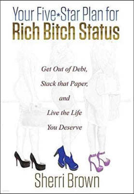 Your Five Star Plan for Rich Bitch Status
