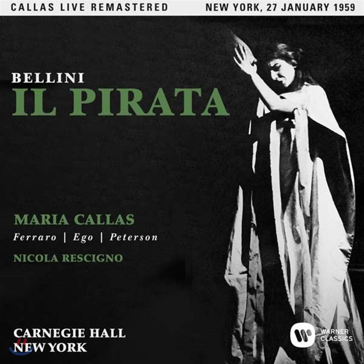Maria Callas / Nicola Rescigno 벨리니: 해적 - 마리아 칼라스, 니콜라 레시뇨 / 1959 뉴욕 카네기 홀 실황 (Bellini: Il Pirata)