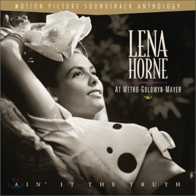 Lena Horne - Lena Horne At M-G-M: Ain't It The Truth