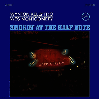 Wynton Kelly Trio,Wes Montgomery — Smokin' at the Half Note (Remastered) 앨범 커버