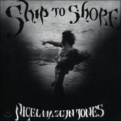 Nigel Mazlyn Jones (  ) - Ship to Shore [LP]