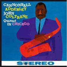 Cannonball Addreley & John Coltrane — Quintet In Chicago 앨범 커버