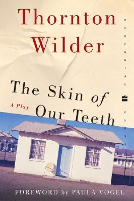 The Skin of Our Teeth